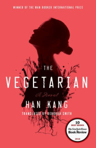 Title: The Vegetarian, Author: Han Kang