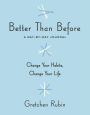 Better Than Before: A Day-by-Day Journal