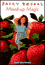 Mixed-up Magic (Fairy School Series #3)