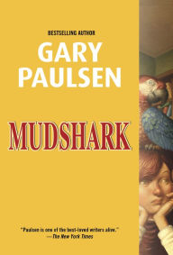 Title: Mudshark, Author: Gary Paulsen