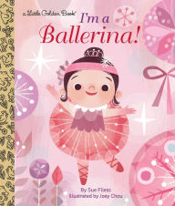 Title: I'm a Ballerina!, Author: Sue Fliess
