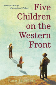 Title: Five Children on the Western Front, Author: Kate Saunders