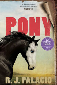 Title: Pony, Author: R. J. Palacio