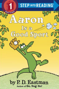 Title: Aaron Is a Good Sport, Author: P. D. Eastman