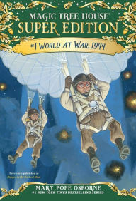 Title: World at War, 1944 (Magic Tree House Super Edition Series #1), Author: Mary Pope Osborne