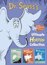 DR. SEUSS'S ULTIMATE HORTON COLLECTION: Featuring Horton Hears a Who!, Horton Hatches the Egg, and Horton and the Kwuggerbug and More Lost Stories