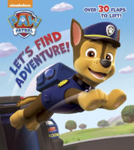 Title: Let's Find Adventure! (Paw Patrol), Author: Random House