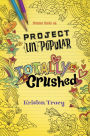 Project (Un)Popular Book #2: Totally Crushed