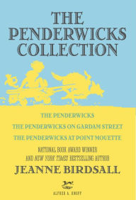 Title: The Penderwicks Collection: The Penderwicks; The Penderwicks on Gardam Street; The Penderwick at Point Mouette, Author: Jeanne Birdsall