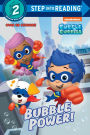 Bubble Power! (Bubble Guppies Series)
