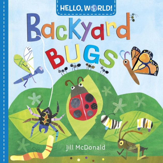 Hello, World! Backyard Bugs by Jill McDonald NOOK Book (NOOK Kids