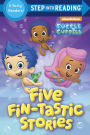 Five Fin-tastic Stories (Bubble Guppies)