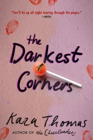 Title: The Darkest Corners, Author: Kara Thomas