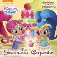 Title: The Sweetest Cupcake (Shimmer and Shine), Author: Mary Tillworth