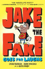 Jake the Fake Goes for Laughs (Jake the Fake Series #2)