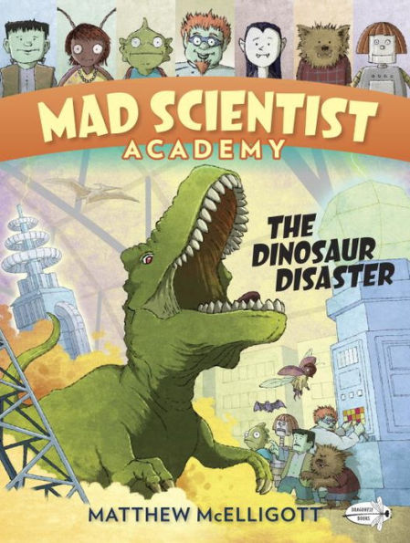 The Dinosaur Disaster (Mad Scientist Academy Series #1)