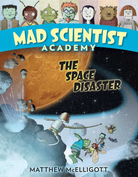 The Space Disaster (Mad Scientist Academy Series #3)