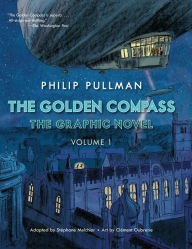 Title: The Golden Compass Graphic Novel, Volume 1, Author: Philip Pullman