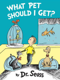 Title: What Pet Should I Get?, Author: Dr. Seuss