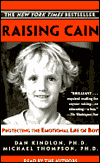 Raising Cain: Protecting the Emotional Life of Boys
