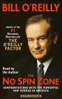 The No Spin Zone: Confrontations with the Powerful and Famous in America