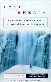 Last Breath: Cautionary Tales from the Limits of Human Endurance