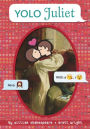 YOLO Juliet (OMG Shakespeare Series)