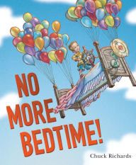 Download electronic book No More Bedtime! (English Edition) DJVU iBook FB2 9780553535617 by Chuck Richards