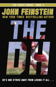 Title: The DH (The Triple Threat, 3), Author: John Feinstein