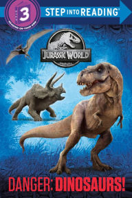Title: Danger: Dinosaurs! (Jurassic World), Author: Courtney Carbone
