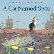 Title: A Cat Named Swan, Author: Holly Hobbie