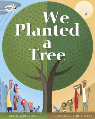 Title: We Planted a Tree, Author: Diane Muldrow