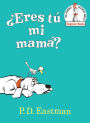 ¿Eres tu mi mama? (Are You My Mother? Spanish Editon)