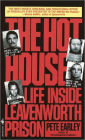 The Hot House: Life Inside Leavenworth Prison