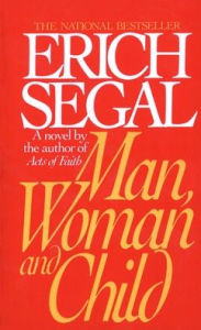 Title: Man, Woman, and Child, Author: Erich Segal