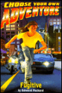 Fugitive (Choose Your Own Adventure Series)
