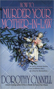 How to Murder Your Mother-in-Law (Ellie Haskell Series #5)
