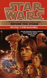 Title: Star Wars The Black Fleet Crisis #1: Before The Storm, Author: Michael P. Kube-Mcdowell