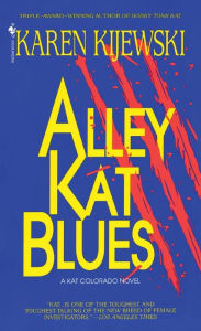 Title: Alley Kat Blues, Author: Karen Kijewski