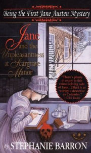 Title: Jane and the Unpleasantness at Scargrave Manor (Jane Austen Series #1), Author: Stephanie Barron