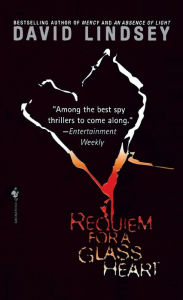 Title: Requiem For a Glass Heart: A Novel, Author: David Lindsey