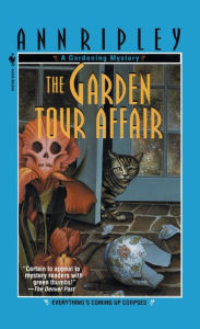 Title: The Garden Tour Affair: A Gardening Mystery, Author: Ann Ripley