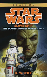 Title: Star Wars The Bounty Hunter Wars #2: Slave Ship, Author: K. W. Jeter