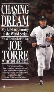 Title: Chasing the Dream: My Lifelong Journey to the World Series, Author: Joe Torre