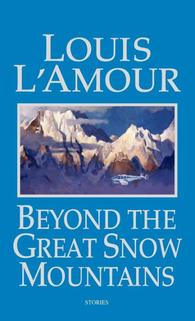 To the Far Blue Mountains (Louis L'Amour's Lost Treasures): A