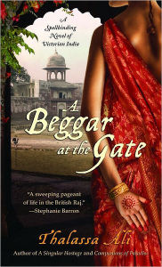 Title: A Beggar at the Gate, Author: Thalassa Ali