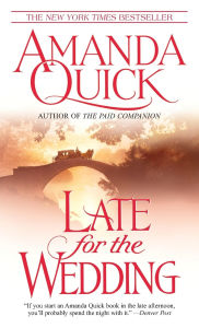 Title: Late for the Wedding, Author: Amanda Quick