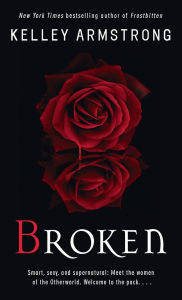 Broken (Women of the Otherworld Series #6)