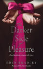 The Darker Side of Pleasure