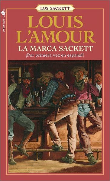 La Marca de Sackett by Louis L&#39;Amour, Paperback | Barnes & Noble®